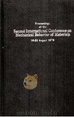 PROCEEDINGS OF THE SECIND INTERNATIONAL CONFERENCE ON MECHANICAL BEHAVIOR OF MATERIALS 1976     PDF电子版封面     