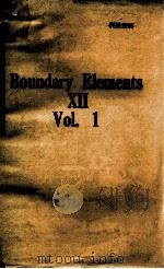 BOUNDARY ELEMENTS XII VOL.1     PDF电子版封面     