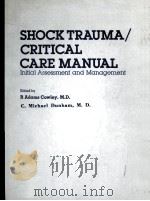 SHOCK TRAUMA/CRITICAL CARE MANUAL     PDF电子版封面  0839117124   