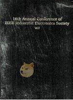 16TH ANNUAL CONFERENCE OF IEEEINDUSTRIAL ELECTRINICS SOCIETY VOL.2     PDF电子版封面     