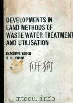 DEVELOPMENTS IN LAND METHODS OF EASTE WATER TREATMENT AND UTILISATION     PDF电子版封面     