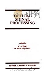 OPTICAL SIGNAL PROCESSING     PDF电子版封面  0792392159   