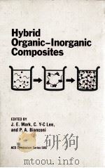 HYBRID ORGANIC-INORGANIC COMPOSITES     PDF电子版封面  0841231486   