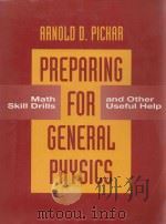 PREPARING FOR GENERAL PHYSICS MATH SKILL DRILLS AND OTHE USEFUL HELP     PDF电子版封面  0201569523   