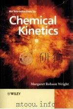 AN INTRODUCTION TO CHEMICAL KINETICS     PDF电子版封面  0470090596   