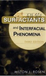 SURFACTANTS AND INTERFACIAL PHENOMENA THIRD EDITION     PDF电子版封面  0471478180   