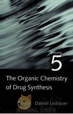 THE ORGANIC CHEMISTRY OF DRUG SYNTHESIS VOLUME5     PDF电子版封面  0471589594   