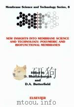 NEW INSIGHTS INTO MEMBRANE SCIENCE AND TECHNOLOGY:POLYMERIC AND BIOFUNCTIONAL MEMBRANES（ PDF版）