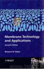 MEMBRANE TECHOLOGY AND APPLICATIONS SECOND EDITION     PDF电子版封面  0470854456   