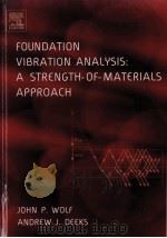 FOUNDATION VIBRATION ANALYSIS:A STRENGTH-OF-MATERIALS APPROACH     PDF电子版封面  075066164x   