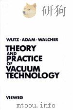 THEORY AND PRACTICE OF VACUUM TECHNOLOGY     PDF电子版封面  3528089083   