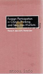 FOREIGN PARTICIPATION IN CHINA'S BANKING AND SECURITIES MARKETS     PDF电子版封面     