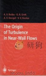 THE ORIGIN OF TURBULENCE IN NEAR-WALL FLOWS     PDF电子版封面  3540421815   