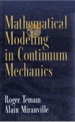 MATHEMATICAL MODELING IN GONTINUUM MECHANICS     PDF电子版封面  0521643627   