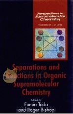 SEPARATIONS AND REACTIONS IN ORGANIC SUPRAMOLECULAR CHEMISTRY（ PDF版）