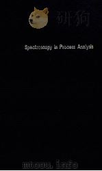 SPECTROSCOPY IN PROCESS ANALYSIS     PDF电子版封面     