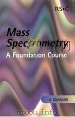 MASS SPECTROMETRY A FOUNDATION COURSE     PDF电子版封面  0854046097   