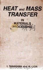 HEAT AND MASS TRANSFER IN MATERIALS PROCESSING（ PDF版）