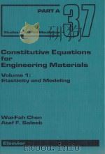 CONSTITUTIVE EQUATIONS FOR ENGINEERING MATERIALS VOLUME 1:PLASTICITY AND MODELING（ PDF版）