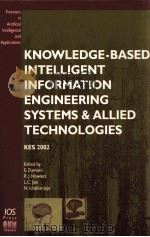 KNOWLEDGE-BASED INTELLGENT INFORMATION ENGINEERING SYSTEMS AND ALLIED TECHNOLOGIES PART 2     PDF电子版封面     