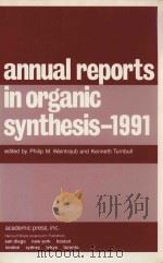 ANNUAL REPORTS IN ORGANIC SYNTHESIS-1991     PDF电子版封面  012040821X   