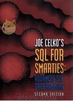 JOE CELKO'S SQL FOR SMARTIES:ADVANCED SQL PROGRAMMING     PDF电子版封面  1558605762   