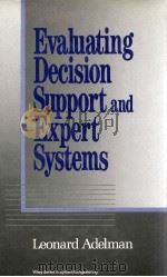 EVALUATING DECISION SUPPORT AND EXPERT SYSTEMS     PDF电子版封面  0471548014   
