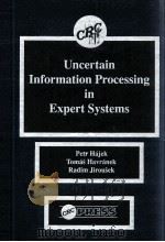 UNCERTAIN INFORMATION PROCESSING IN EXPERT SYSTEMS（ PDF版）