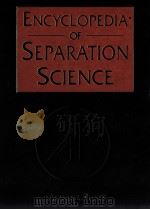 ENCYCLOPEDIA OF SEPARATION SCIENCE VOLUME 10     PDF电子版封面  0122267702   