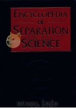 ENCYCLOPEDIA OF SEPARATION SCIENCE VOLUME 8     PDF电子版封面  0122267702   
