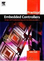 PRACTICAL EMBEDDED CONTROLLERS:DESIGN AND TROUBLESHOOTING WITH THE MOTOROLA 68HC11     PDF电子版封面  0750658029   