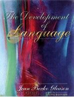 THE DEVELOPMENT OF LANGUAGE     PDF电子版封面  0205316360   