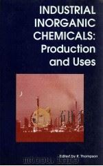 INDUSTRIAL INORGANIC CHEMICALS：PRODUCTION AND USES（ PDF版）