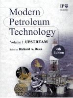 MODERN PETROLEUM TECHNOLOGY VOLUME 1     PDF电子版封面  0471984116   