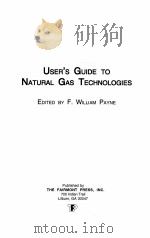 USER'S GUIDE TO NATURAL GAS TECHNOLOGIES     PDF电子版封面  0881732990   