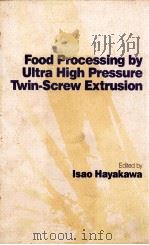 FOOD PROCESSING BY ULTRA HIGH PRESSURE TWIN-SCREW EXTRUSION（ PDF版）