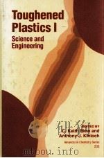 TOUGHENED PLASTICSL SCIENCE AND ENGINEERING     PDF电子版封面  0841225001   