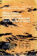 DESIGN AND OPERATION OF LARGE WASTEWATER TREATMENTPLANTS     PDF电子版封面  0080420524   