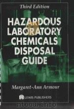 HAZARDOUS LABORATORY CHEMICALS DISPOSAL GUIDE     PDF电子版封面  1566705673   