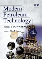 MODERN PETROLEUM TECHNOLOGY VOLUME 2     PDF电子版封面  0471984116   