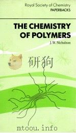 THE CHEMISTRY OF POLYMERS     PDF电子版封面  0851864139   