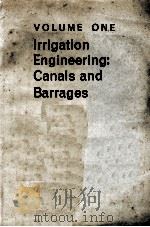 IRRIGATION ENGINEERING: CANALS AND BARRAGES VOLUME I   1965  PDF电子版封面     