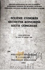 SIXIEME CONGRES SECHSTER KONGRESS SIXTH CONGRESS   1960  PDF电子版封面     