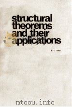 STRUCTURAL THEOREMS AND THEIR APPLICATIONS   1964  PDF电子版封面    B. G. NEAL 