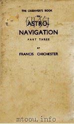 ASTRO-NAVIGATION PART THREE   1943  PDF电子版封面     