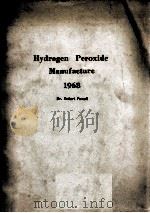 HYDROGEN PEROXIDE MANUFACTURE 1968 THIRTY FIVE DOLLARS   1968  PDF电子版封面     