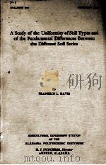A STUDY OF THE UNIFORMITY OF SOIL TYPES AND OF THE FUNDAMENTAL DIFFERENCES BETWEEN THE DIFFERENT SOI（1936 PDF版）