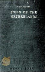 SOILS OF THE NETHERLANDS   1950  PDF电子版封面    C. H. EDELMAN 