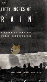 FIFTY INCHES OF RAIN A STORY OF LAND AND WATER CONSERVATION（ PDF版）