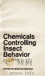 CHEMICAL CONTROLLING INSECT BEHAVIOR   1970  PDF电子版封面    MORTON BEROZA 